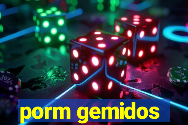 porm gemidos